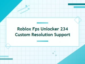 Roblox Fps Unlocker Supports Custom Resolutions