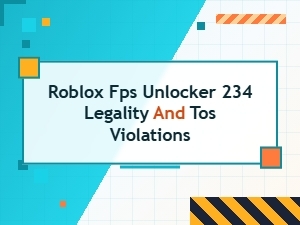 Understanding Roblox Fps Unlocker Safety and Terms